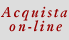 Acquista on-line i biglietti